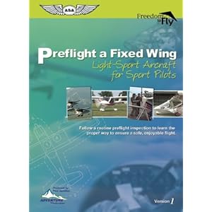 Preflight a Fixed Wing Light-Sport Aircraft: For Sport Pilots