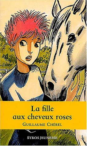 La Fille Aux Cheveux Roses 9782748502299 Amazoncom Books