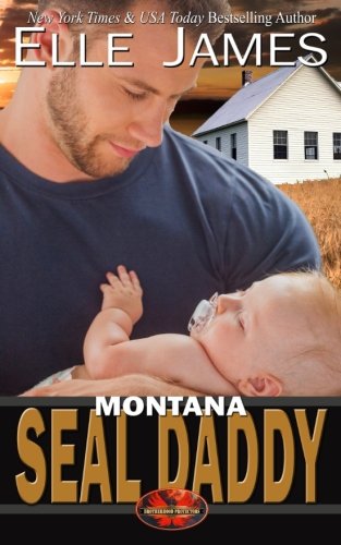 Montana SEAL Daddy (Brotherhood Protectors Book 7)