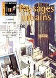Paysages urbains : 12 modèles étape par étape (CAHIERS DU PEINTRE) (French Edition) by 