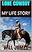 LONE COWBOY: MY LIFE STORY