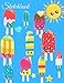 Sketchbook: A Pastel Theme Cute Kawaii Popsicles Japanese Large 8.5