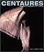 Centaures : Hommes et chevaux by