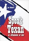 Speak Texan in 30 Minutes or Less by 