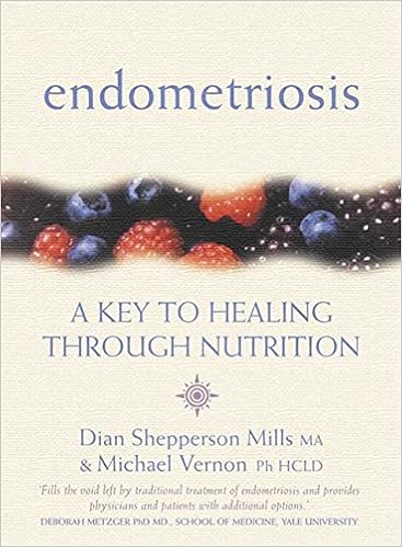 Endometriosis: A Key to Healing Through Nutrition, by Dian Shepperson Mills