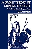 A Daoist Theory of Chinese Thought: A Philosophical Interpretation