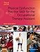 Physical Dysfunction Practice Skills for the Occupational Therapy Assistant primary