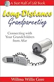 Long-Distance Grandparenting: Connecting With Your Grandchildren from Afar — Get it now from Amazon.com