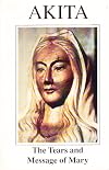 AKITA: The Tears and Message of Mary