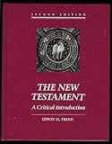 The New Testament : A Critical Introduction, Freed, Edwin D., 0534138721