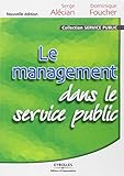 Le Management dans le service public, 2nd Edition (Collection Service Public) by 