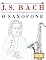 Livro J. S. Bach para o Saxofone: 10 peças fáciles para o Saxofone livro para principiantes