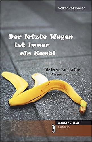 Der Letzte Wagen Ist Immer Ein Kombi 9783866839229 Amazon Com Books