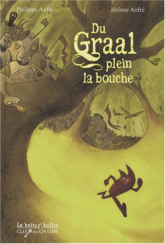 Du  Graal plein la bouche