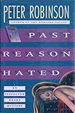 Past Reason Hated: An Inspector Banks Mystery