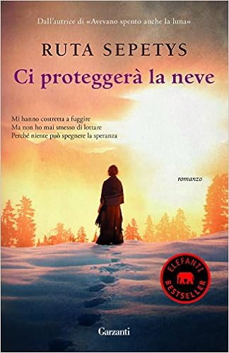 Ruta Sepetys - Ci proteggerà la neve (2016)