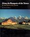 Along the Ramparts of the Tetons: The Saga of Jackson Hole, Wyoming