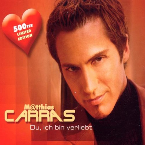 Matthias Carras - Du, Ich Bin Verliebt [single-Cd] - Zortam Music