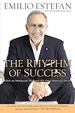 The Rhythm of Success: How an Immigrant Produced his Own American Dream by Emilio Estefan, Quincy Jones