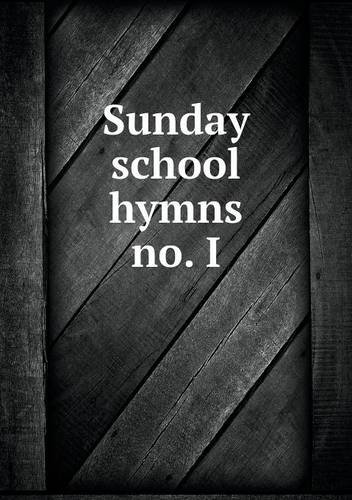Sunday school hymns no. I