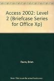 Image de Access 2002: Level 2 (Briefcase Series for Office XP)