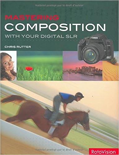 Mastering Composition With Your Digital Slr Rutter Chris 9782940378258 Amazon Com Books