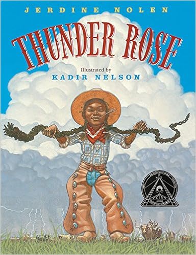 Thunder Rose (Coretta Scott King Illustrator Honor Books), by Jerdine Nolen Thunder Rose (Coretta Scott King Illustrator Honor Books), by Jerdine Nolen