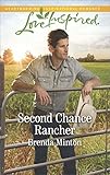 Second Chance Rancher: A Single Dad Romance (Bluebonnet Springs) by Brenda Minton
