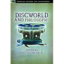Discworld and Philosophy: Reality Is Not What It Seems (Popular Culture and Philosophy)
