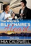 The Way to a Billionaire's Heart: Part One: BWWM Interracial Romance