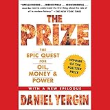 The Prize: The Epic Quest for Oil, Money & Power