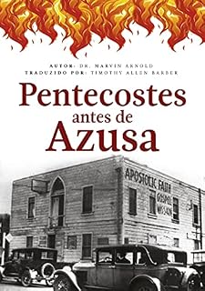 Livro Pentecostes Antes de Azuza