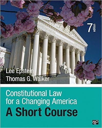 Constitutional Law For A Changing America A Short Course Seventh Edition Epstein Lee Epstein Lee Walker Thomas G 9781506348735 Amazon Com Books