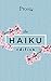 Prose. The #Haiku Edition by Prose