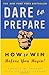 Dare to Prepare: How to Win Before You Begin - Book by Ron Shapiro