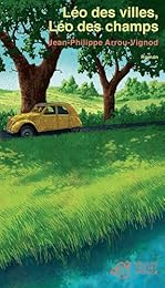 Léo des villes, Léo des champs