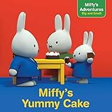 Miffy's Yummy Cake (Miffy's Adventures Big and Small)