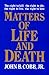 Matters of Life and Death