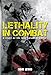 Lethality in Combat, A Study of the True Nature of Battle by