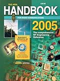 The Arrl Handbook for Radio Communications 2005: 82nd Edition by 