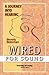 Wired for Sound: A Journey Into Hearing by