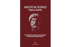 Meditaciones: El Diario de Marco Aurelio Traducido para una Lectura Sencilla y Contemporánea (Spanish Edition)