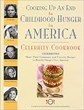 Cooking Up an End to Childhood Hunger in America: Celebrity Cookbook by