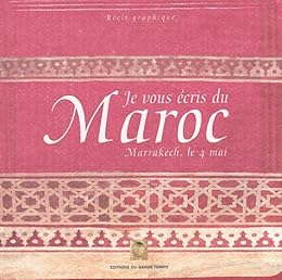 Je vous écris du Maroc