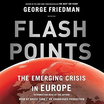 Flashpoints, The Emerging Crisis in Europe 