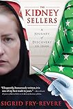 The Kidney Sellers: A Journey of Discovery in Iran by 