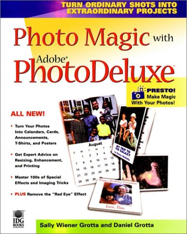 Photo Magic with Adobe? PhotoDeluxe by Sally Wiener Grotta, Daniel Grotta