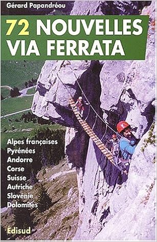 Amazon Fr 72 Nouvelles Via Ferrata Papandreou Gerard Livres