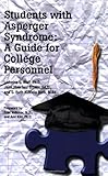 Students With Asperger Syndrome: A Guide for College Personnel