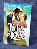 Tides of Love by Patricia Matthews (1981-05-01)